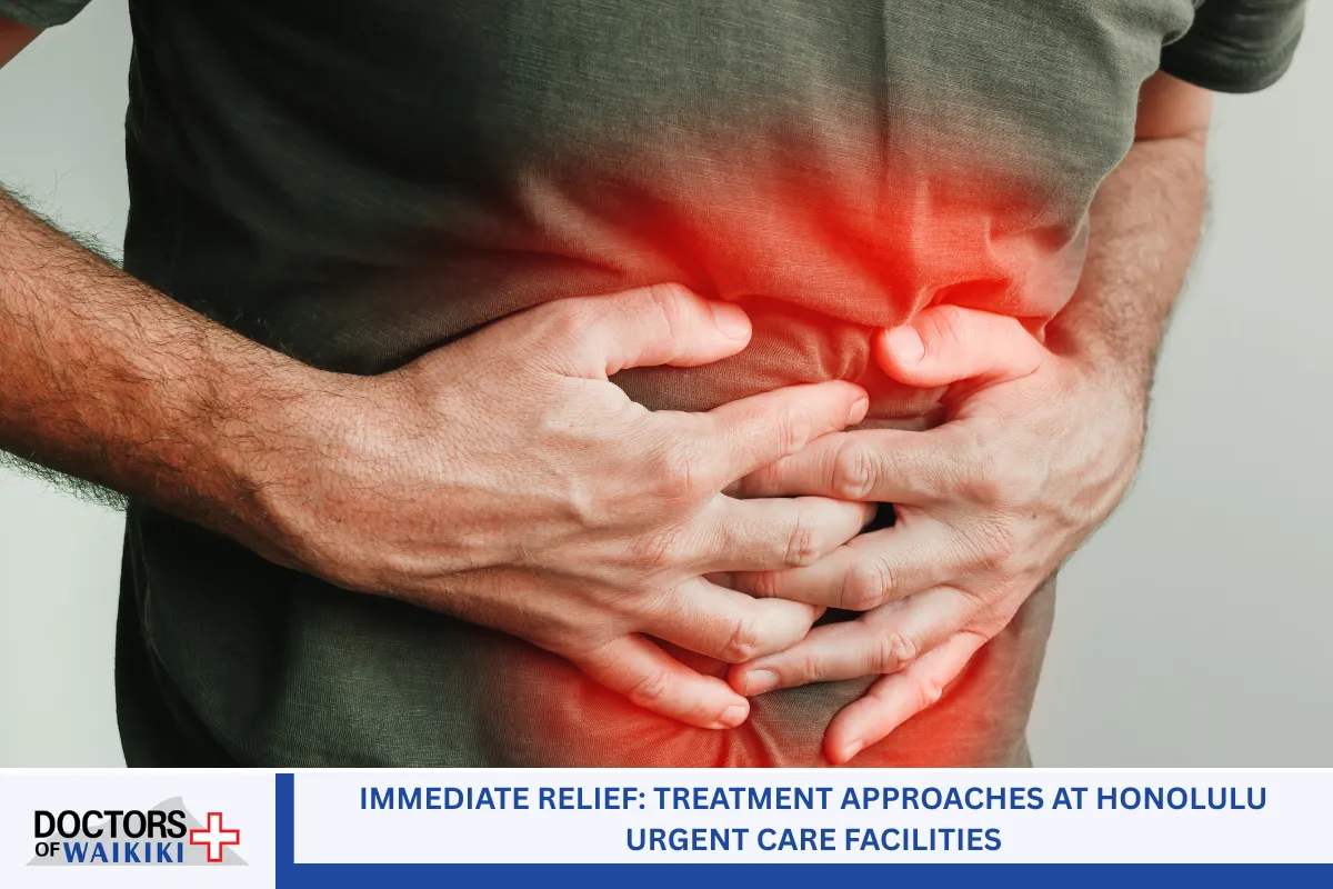 Immediate Relief: Treatment Approaches at Honolulu Urgent Care Facilities