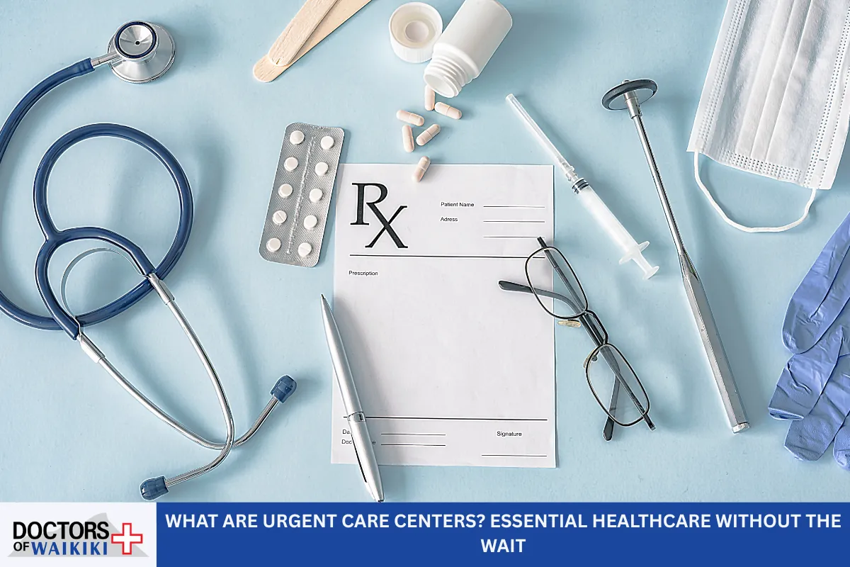 What Are Urgent Care Centers? Essential Healthcare Without the Wait