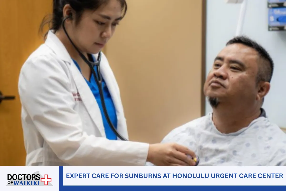 Expert Care for Sunburns at Honolulu Urgent Care Center