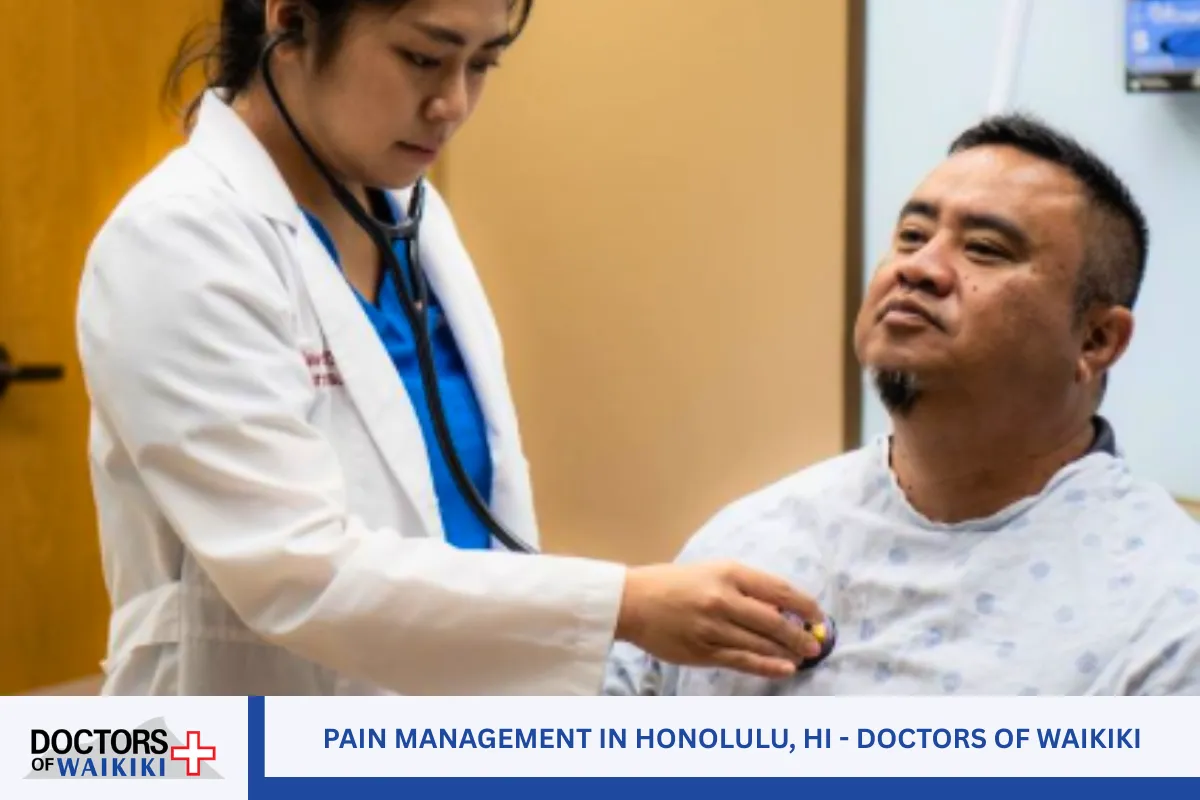 Pain Management in Honolulu, HI - Doctors of Waikiki