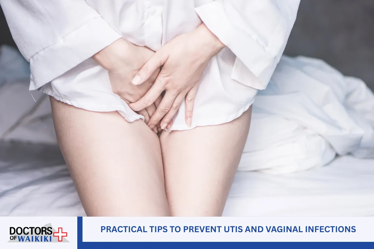 Practical Tips to Prevent UTIs and Vaginal Infections