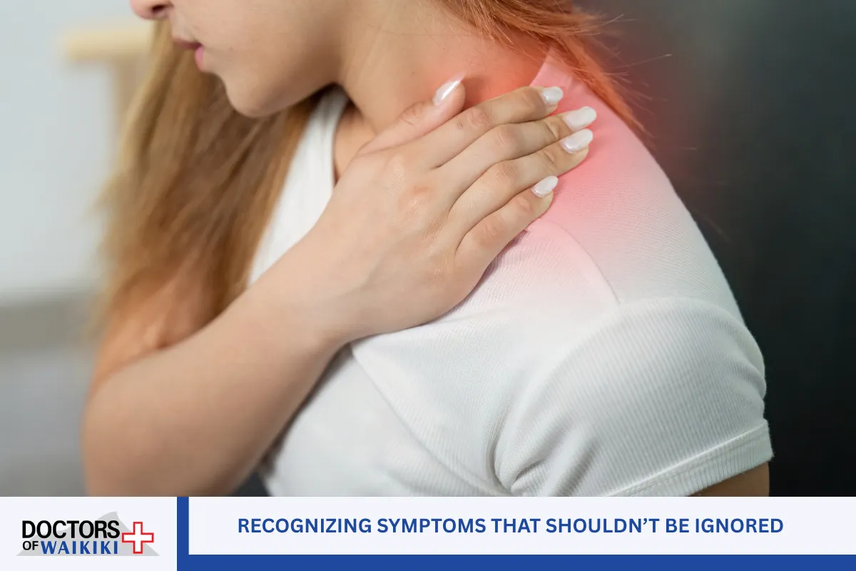 Recognizing Symptoms That Shouldn’t Be Ignored