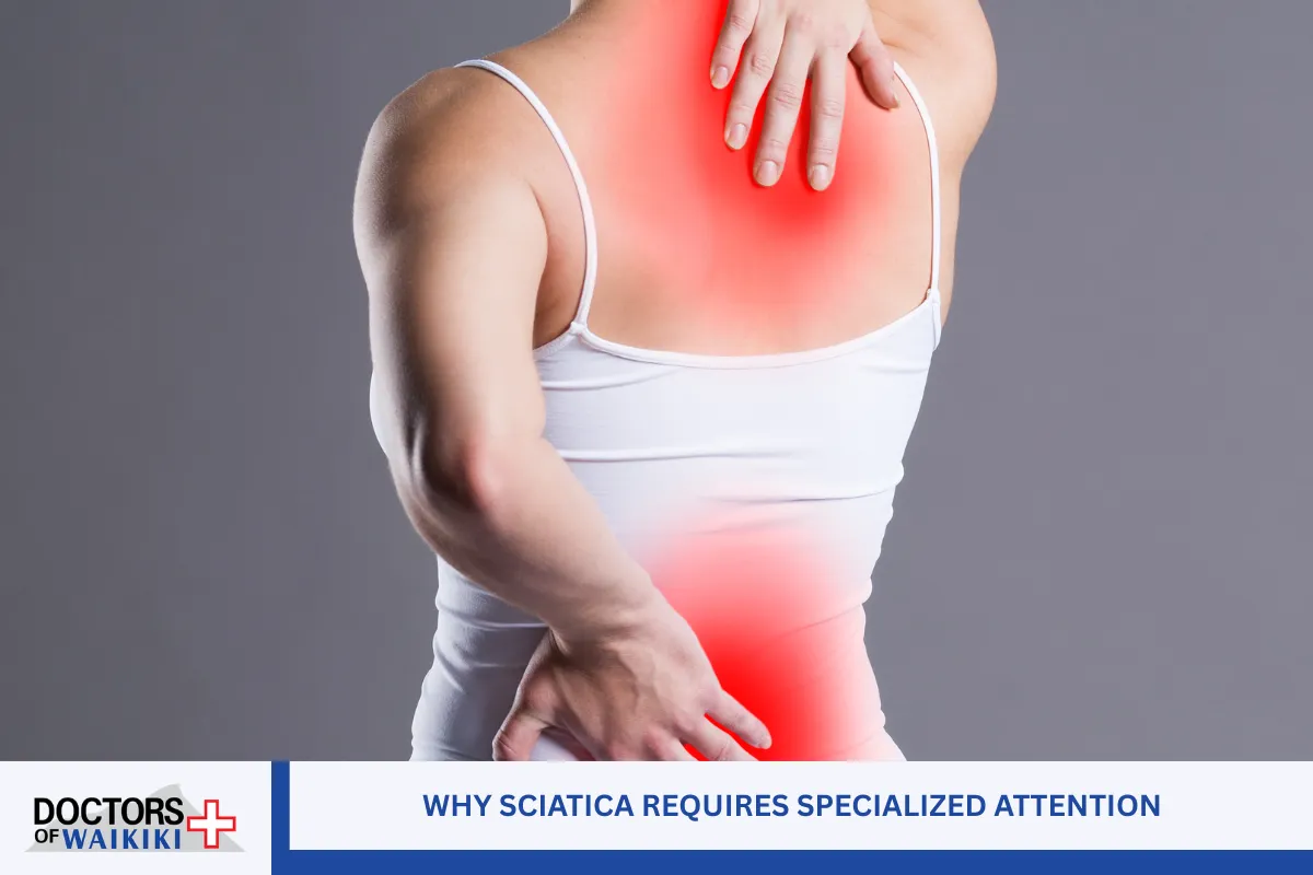 Why Sciatica Requires Specialized Attention